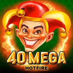 40 Mega Hotfire